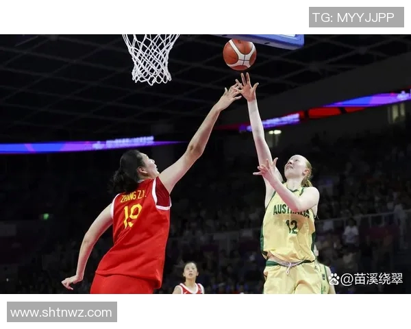 中国与澳大利亚吉林的精彩对决展现两国篮球实力与文化交流的碰撞与融合